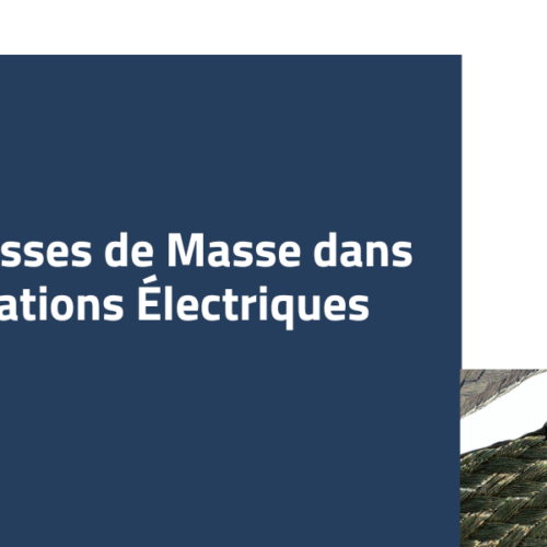 L’importance cruciale des tresses de masse dans la réglementation des installations électriques