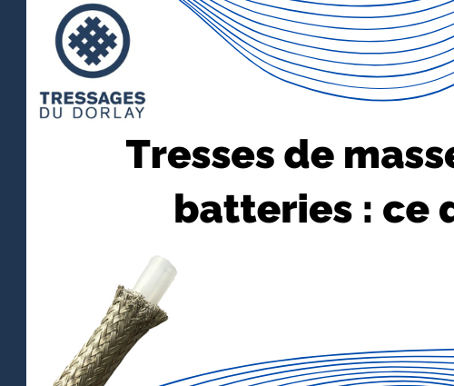 Tresses de masse pour moteurs et batteries : ce qu’il faut savoir